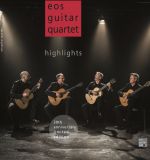 Eos Guitar Quartet «highlights« 30th anniversary limited edition
